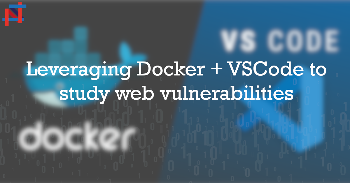 Leveraging Docker + VSCode to study web vulnerabilities