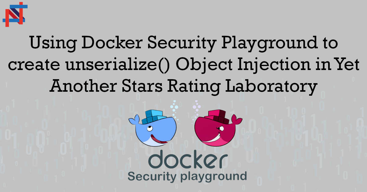 Using Docker Security Playground to create unserialize() Object Injection in Yet Another Stars Rating laboratory
