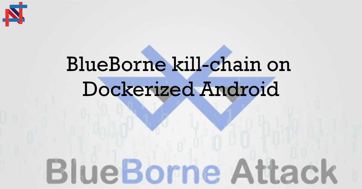 BlueBorne kill-chain on Dockerized Android