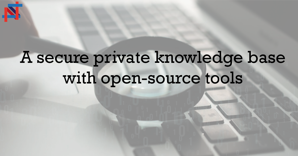 A secure private knowledge base with open-source tools