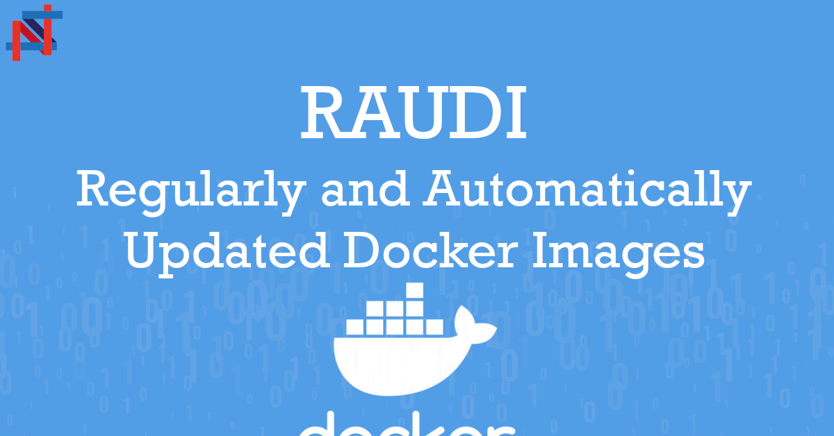 RAUDI: Regularly and Automatically Updated Docker Images